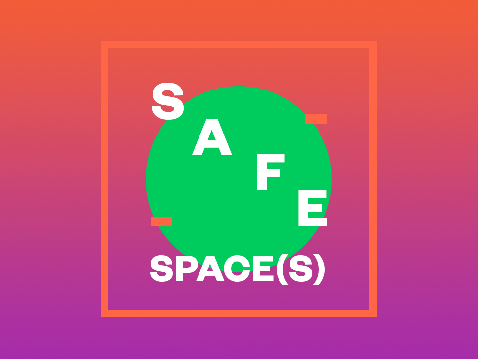 Safe Space(s) : Slogan and poster creation workshop